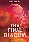 The Final Diadem (YA Verse)