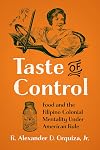 Taste of Control: Food and the Filipino Colonial Mentality Under American Rule