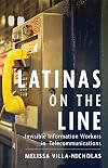 Latinas on the Line: Invisible Information Workers in Telecommunications (Latinidad: Transnational Cultures in the United States)