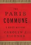 The Paris Commune: A Brief History (Reinventions of the Paris Commune)