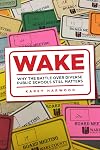 Wake: Why the Battle over Diverse Public Schools Still Matters (Critical Issues in American Education)
