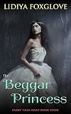 The Beggar Princess (Fairy Tale Heat, #4)