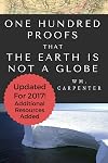 100 Proofs That Earth Is Not A Globe: 2017 Updated Edition