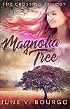 Magnolia Tree (The Crossing Trilogy Book 1)