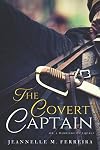 The Covert Captain: Or, A Marriage of Equals