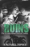 In love and ruins (The scars series)