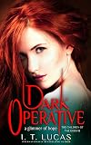 Dark Operative: A Glimmer of Hope