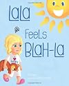 LaLa Feels Blah-La (LaLa's World #1)