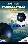 Parallelwelt 520 - Band 18 - Kontinuum: Der Flügelschlag des Schmetterlings (German Edition)