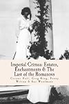 Imperial Crimea: Estates, Enchantments and the Last of the Romanovs