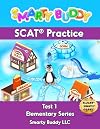 Smarty Buddy (TM) SCAT (R) Practice: Volume 1 (Elementary Series)