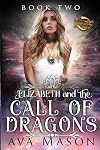 Elizabeth and the Call of Dragons