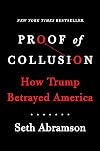Proof of Collusion: How Trump Betrayed America