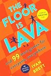 The Floor Is Lava: And 99 More Games for Everyone, Everywhere