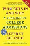 Who Gets In and Why: A Year Inside College Admissions