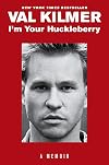 I'm Your Huckleberry: A Memoir