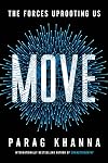 Move: The Forces Uprooting Us