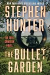 The Bullet Garden: An Earl Swagger Novel