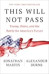 This Will Not Pass: Trump, Biden, and the Battle for American Democracy
