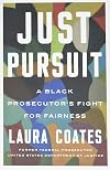 Just Pursuit: A Black Prosecutor's Fight for Fairness
