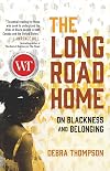 The Long Road Home: On Blackness and Belonging
