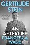 Gertrude Stein: An Afterlife