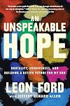An Unspeakable Hope: Brutality, Forgiveness, and Building a Better Future for My Son