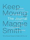 Keep Moving: The Journal: Thrive Through Change and Create a Life You Love