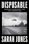 Disposable: America's Contempt for the Underclass