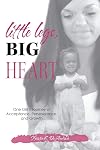 Little Legs, Big Heart: One Girl’s Journey of Acceptance, Perseverance, and Growth