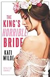 The King's Horrible Bride (Royal Wedding, #2)
