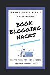 Book Blogging Hacks: Tips and Tricks for Book Bloggers Plus 365 Book Blog Post Ideas (How to Blog About Books)