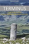 Terminus. Lungo l'antico confine tra Stato Pontificio e Regno delle Due Sicilie