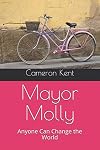 Mayor Molly: Anyone Can Change the World