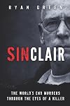 Sinclair: The World's End Murders Through the Eyes of a Killer (True Crime)