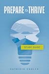 Prepare to Thrive - Study Guide