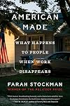American Made: What Happens to People When Work Disappears