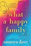 What a Happy Family: A Novel