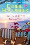 The Best Is Yet To Come