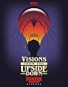 Visions from the Upside Down: Stranger Things Artbook