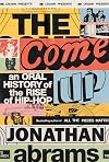 The Come Up: An Oral History of the Rise of Hip-Hop