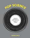 Pop Science: Serious Answers to Deep Questions Posed in Songs