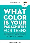 What Color Is Your Parachute? for Teens, Fourth Edition: Discover Yourself, Design Your Future, and Plan for Your Dream Job (Parachute Library)