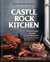 Castle Rock Kitchen: Wicked Good Recipes from the World of Stephen King