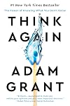 Think Again: The Power of Knowing What You Don't Know