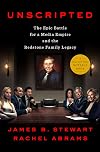 Unscripted: The Epic Battle for a Media Empire and the Redstone Family Legacy