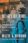 Heart of Fire: An Immigrant Daughter's Story