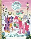 My Little Pony Best Gift Ever: A Perfectly Pinkie Present (Little Golden Book)