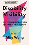 Disability Visibility: First-Person Stories from the Twenty-First Century