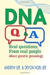DNA Q and A: Real Questions from Real People about Genetic Genealogy